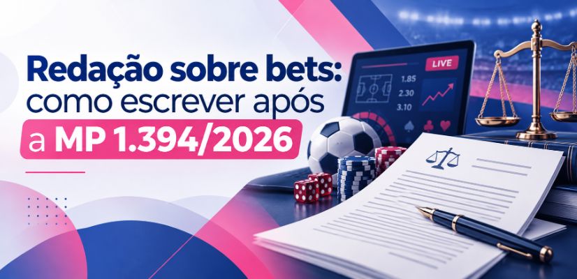 Redação sobre bets como escrever após a MP 1.394 2026